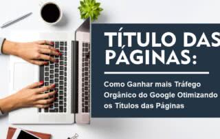 Como Editar a Title Tag no WordPress e Aumentar o Tráfego Orgânico