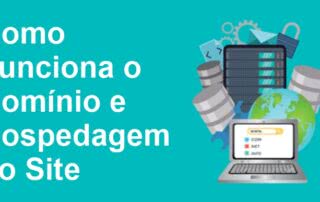 Como Funciona o Domínio e Hospedagem do Site