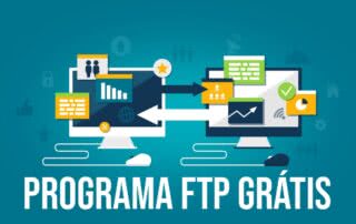 Programa Grátis para Carregar Arquivos no Servidor de Hospedagem