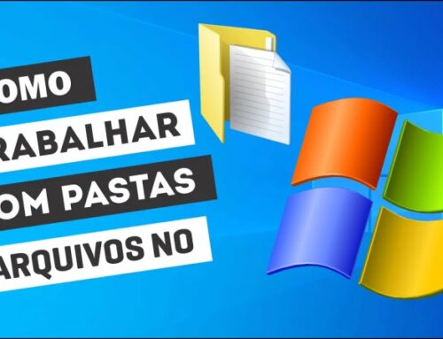 Como Trabalhar com Arquivos e Pastas no Gerenciador de Arquivos do Windows